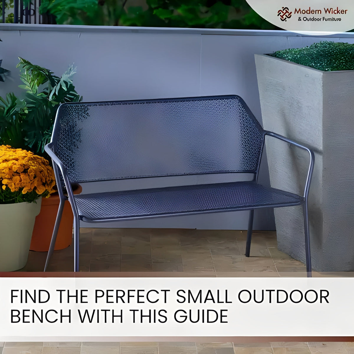 Find the Perfect Small Outdoor Bench With This Guide