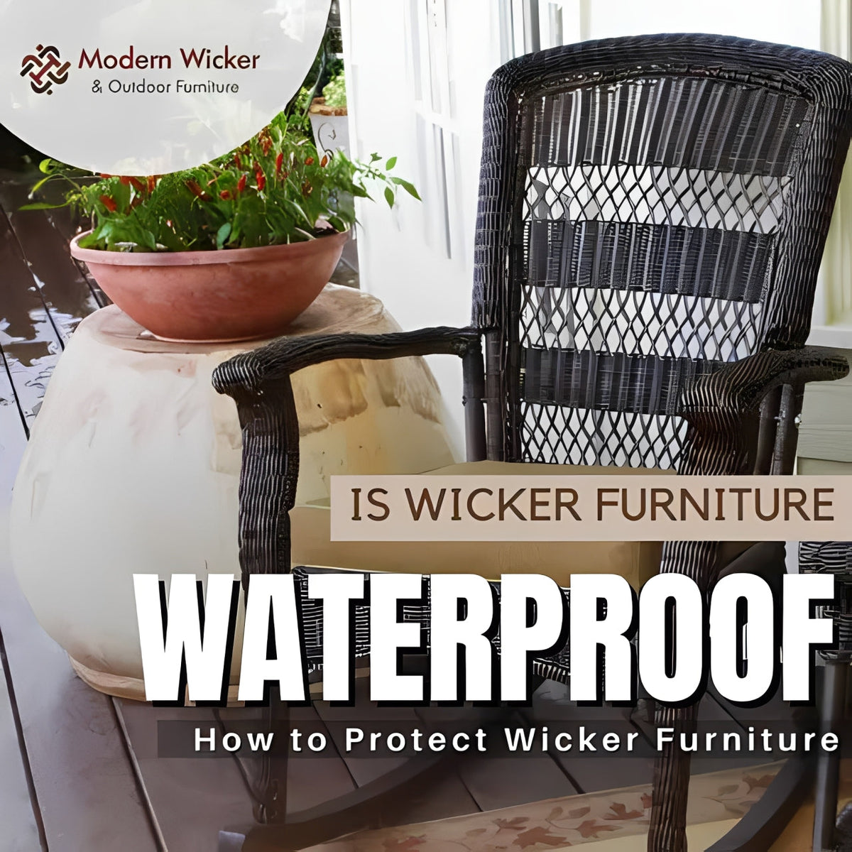 Is Wicker Furniture Waterproof? How to Protect Wicker Furniture