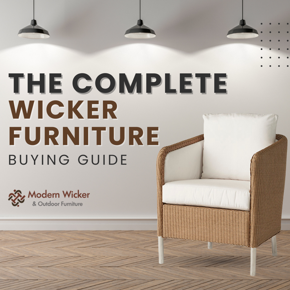 The Ultimate Wicker Furniture Buying Guide: A Step-by-Step Handbook