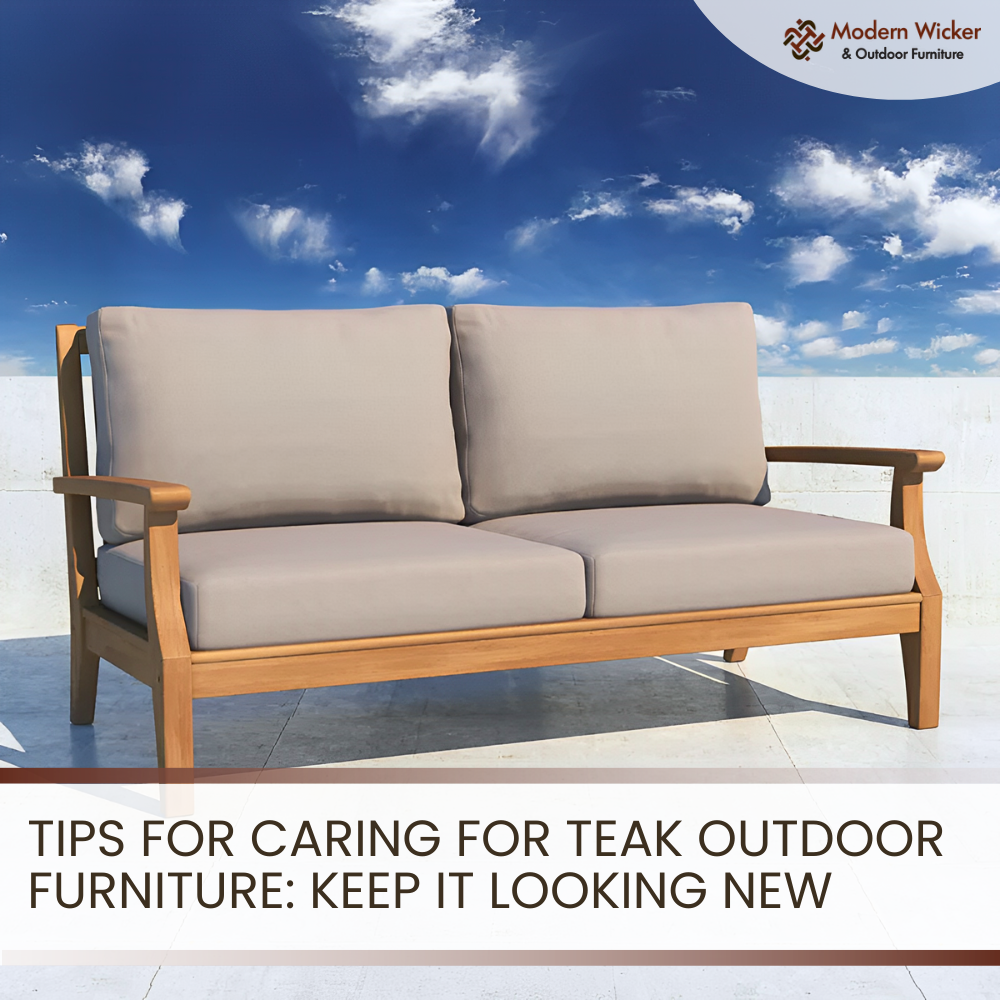 Tips for Caring for Teak Outdoor Furniture: Keep It Looking New