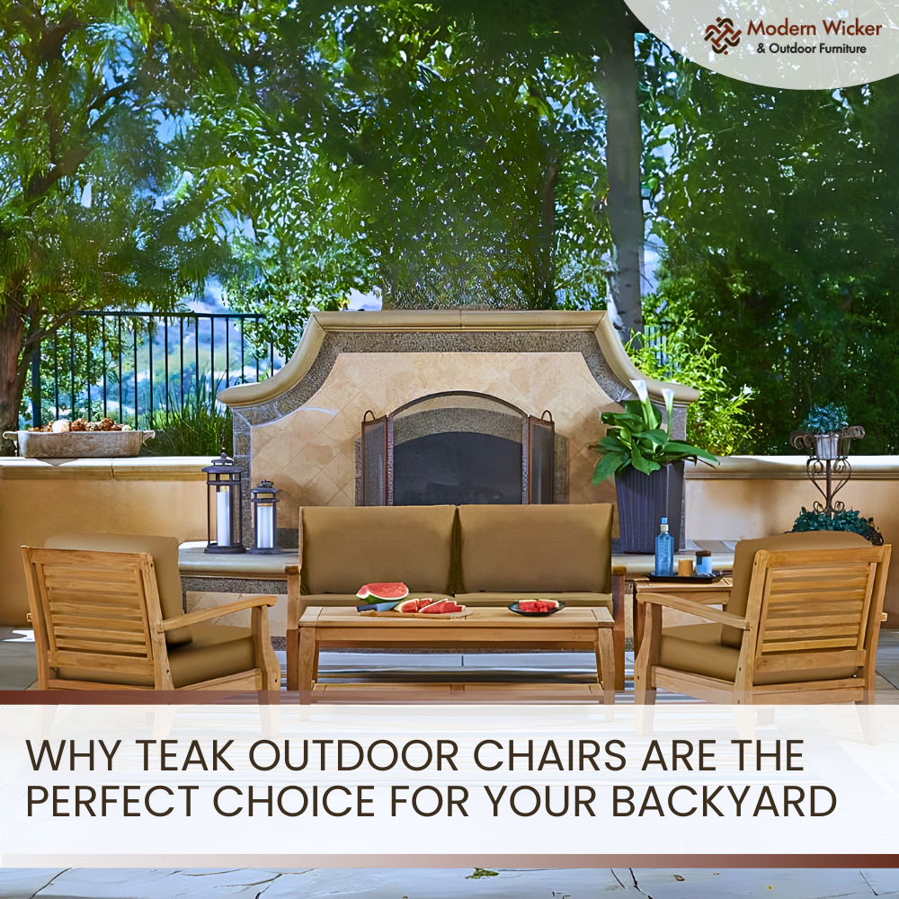 Why Teak Outdoor Chairs are the Perfect Choice for Your Backyard