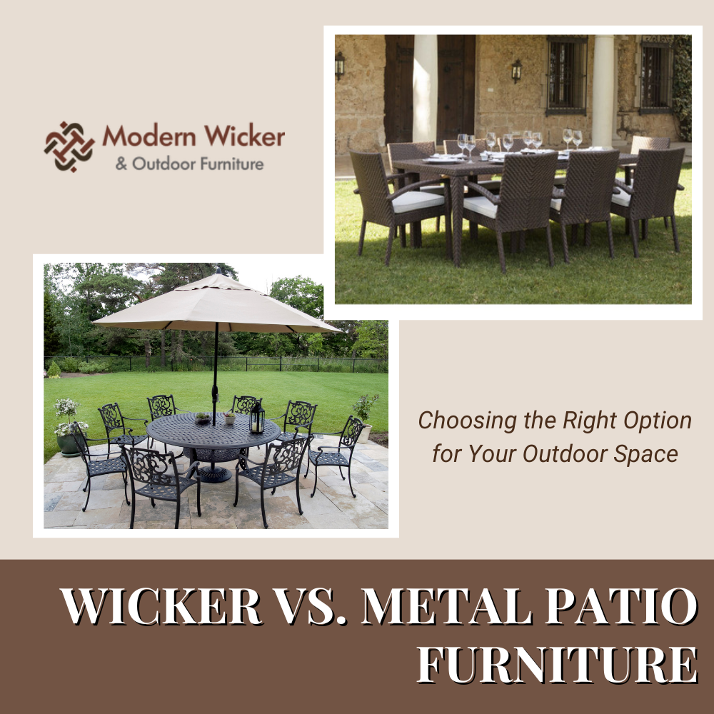 Wicker vs. Metal Patio Furniture: Choosing the Right Option for Your Outdoor Space