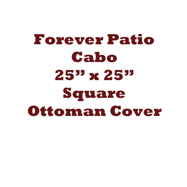 Forever Patio Cabo 25" x 25"  Square Ottoman Furniture Cover by NorthCape International